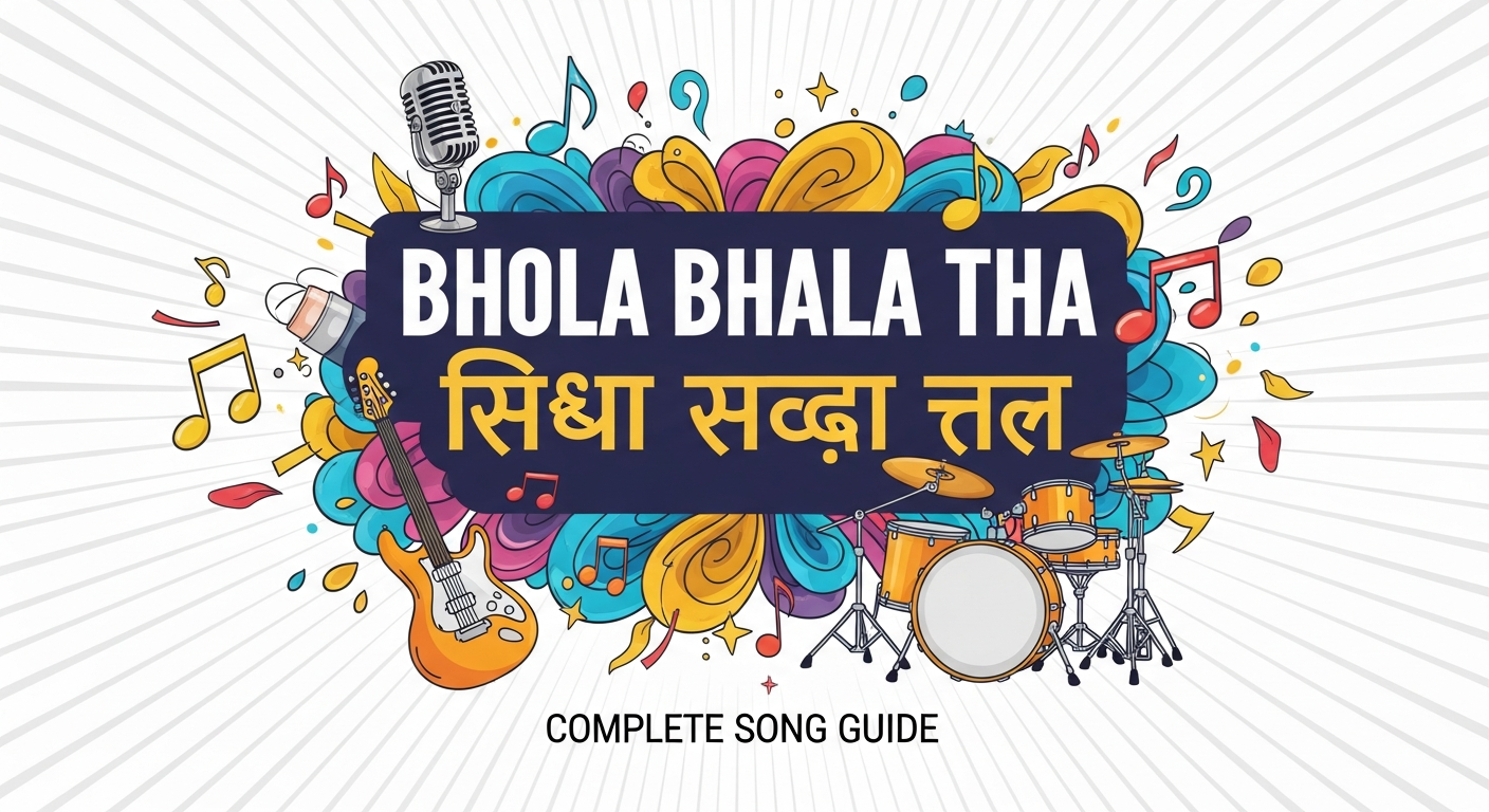 Bhola Bhala Tha Sidha Sadha Tha Lyrics